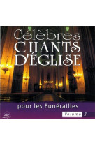 Célèbres chants d'église pour les funérailles vol. 2