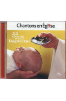 Chantons en église - 22 chants pour le baptême