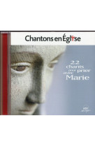 22 chants pour prier avec marie (cd)