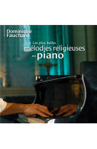 Les plus belles melodies religieuses au piano (cd)