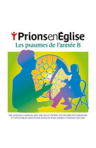 Prions en eglise - les psaumes de l-annee b - audio