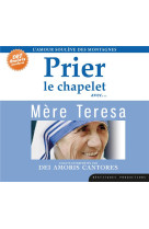 Prier le chapelet avec mere teresa  cd - l-amour souleve des montagnes - audio