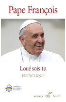 Loue sois-tu - laudato si