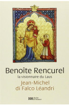 Benoite rencurel, la visionnaire du laus