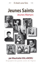 Il était une fois jeunes saints, jeunes martyrs