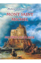 Histoire et découverte du mont saint michel au péril de la mer