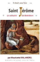 Saint jerome - le solitaire de bethleem