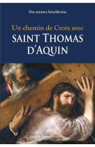 Un chemin de croix avec saint thomas d'aquin