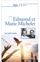 Prier 15 jours avec edmond et marie michelet