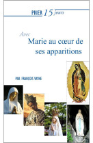 Prier 15 jours avec marie au coeur de ses apparitions