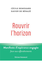 Rouvrir l'horizon : manifeste d'esperance engagee face aux effondrements