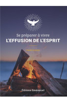 Se preparer a vivre l effusion de l esprit : parcours