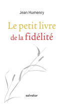 Le petit livre de la fidélité