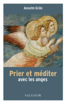 Prier et mediter avec les anges