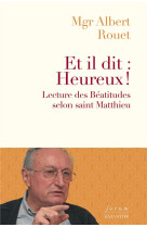 Et il dit : heureux! - lecture des beatitudes selon saint matthieu