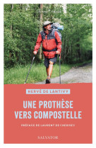 Une prothèse vers compostelle