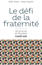 Le defi a la fraternite cles de lecture de l-encyclique fratelli tu