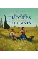 Les belles histoires de l'enfance des saints