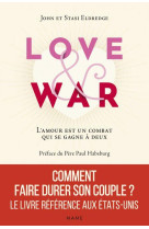 Love and war. l'amour est un combat qui se gagne à deux