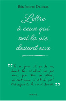 Lettre à ceux qui ont la vie devant eux