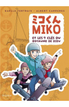 Miko et les 7 clés du royaume de dieu