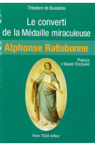 Le converti de la médaille miraculeuse de ratisbonne