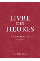 Livre des heures - pour la semaine