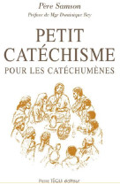 Petit catéchisme pour les cathéchumènes