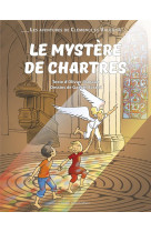 Le mystere de chartres - les aventures de clemence et valentin - edition illustree