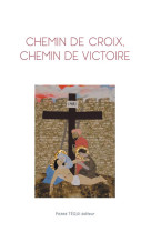 Chemin de croix, chemin de victoire