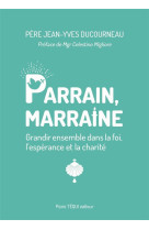 Parrain marraine grandir ensemble dans la foi l'esperance et