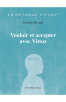 Vouloir et accepter avec vittoz