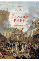 Les chevaliers de babel - tome 1 : l'heritage