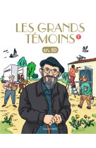 Les grands temoins en bd , tome 01