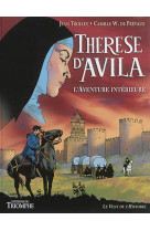 Le vent de l-histoire - therese d-avila, l- aventure interieure