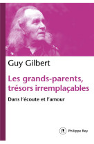 Les grands-parents, trésors irremplaçables - dans l'écoute et l'amour