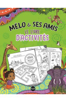 Melo et ses amis, livre d-activites