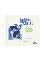 Fortifies en christ (carnet de bord)