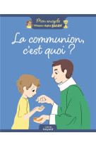 La communion, c'est quoi ?