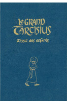 Le grand missel des enfants tarcisius bleu