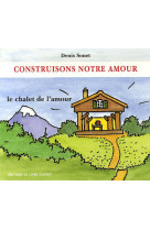 Construisons notre amour