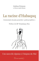 La racine d habaquq - commentaire du plus grand des  petits prophetes