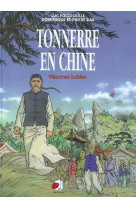 Tonnerre en chine - vincent lebbe - bd