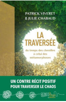 La traversee - du temps des chenilles a celui des metamorphoses