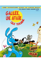 Galilée, une affaire qui tourne