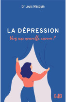 La depression - vers une nouvelle aurore ?