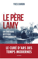 Le pere lamy un itineraire mystique et mi ssionnaire