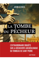 La tombe du pecheur - l'extraordinaire enqu ete sur la decouverte archeologique du tomb