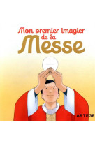 Mon premier imagier de la messe