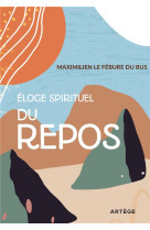 éloge spirituel du repos